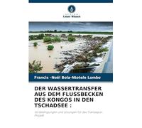 Der Wassertransfer Aus Dem Flussbecken Des Kongos in Den Tschadsee