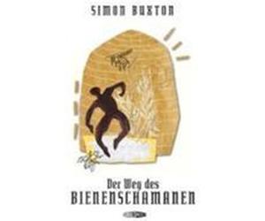 Der Weg des Bienenschamanen Buxton, Simon (Auteur)