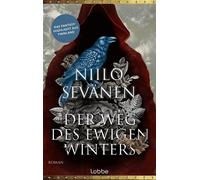 Der Weg des ewigen Winters Roman. Epische Fantasy vom Sänger von INSOMNIUM - Niilo Sevänen - Lübbe - ebook (ePub) - Livre