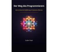 Der Weg des Programmierers: Eine technische Einführung in Sanatana Dharma