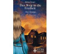 Der Weg in die Freiheit: Der Traum