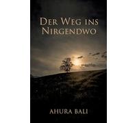Der Weg ins Nirgendwo