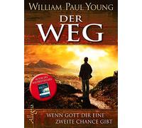 Der Weg: Wenn Gott Dir eine zweite Chance gibt