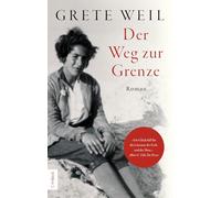 Der Weg zur Grenze: Roman