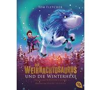 Der Weihnachtosaurus Und Die Winterhexe