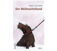 Der Weihnachtshund Glattauer, Daniel (Auteur)