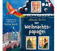 Der Weihnachtspapagei: Ungekürzte Lesung mit Rufus Beck (2 CDs)