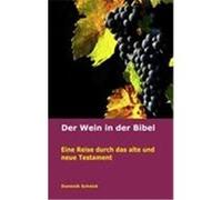 Der Wein in der Bibel Schmid, Dominik (Auteur)