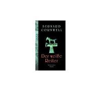 Bernard Cornwell, Michael Windgassen – Der weiße Reiter – Roman historique – Poche