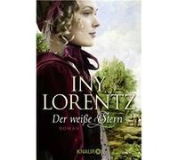 Der weiße Stern | Iny Lorentz Iny Lorentz (Auteur)