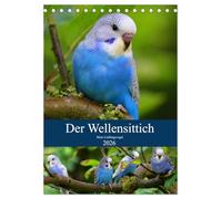 Der Wellensittich - Mein Lieblingsvogel (Tischkalender 2026 DIN A5 hoch), CALVENDO Monatskalender: Der neue Wellensittichkalender - vom kleinen ... Repräsentativ und aussagekräftig!