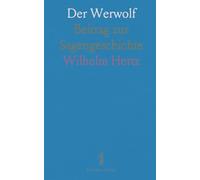 Der Werwolf: Beitrag zur Sagengeschichte