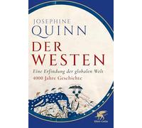 Der Westen: Eine Erfindung der globalen Welt. 4000 Jahre Geschichte – Éd. Klett-Cotta