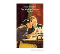 Der wiedergefundene Freund – Diogenes Verlag
