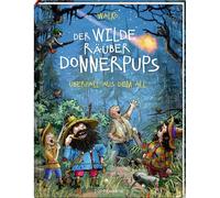 Der Wilde Räuber Donnerpups - Band 2. Überfall Aus Dem All