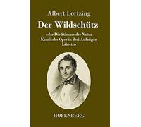 Der Wildschütz Oder Die Stimme Der Natur
