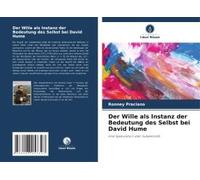 Der Wille Als Instanz Der Bedeutung Des Selbst Bei David Hume