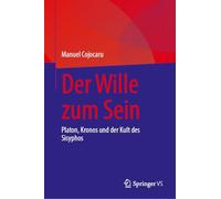 Der Wille Zum Sein: Platon, Kronos Und Der Kult Des Sisyphos