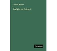 Der Wille zur Ewigkeit