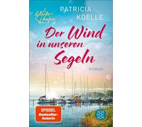 Der Wind in unseren Segeln - Patricia Koelle - Fischer E-Books - ebook (ePub) - Livre