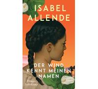 Der Wind kennt meinen Namen: Roman | Eine Geschichte von Liebe und Entwurzelung, Hoffnung und der Suche nach Familie und Heimat