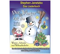 Der Winter Ist Da - 20 Winter-, Advents- Und Weihnachtslieder Für Kinder: Das Liederbuch Mit Allen Texten, Noten Und Gitarrengriffen Zum Mitsingen Und Mitspielen