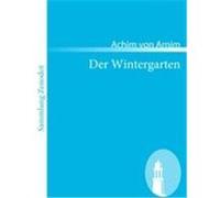 Der Wintergarten Arnim, Achim von (Auteur)