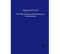Der Witz Und Seine Beziehung Zum Unbewussten