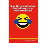 Der Witz Und Seine Beziehung Zum Unbewußten