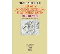 Der Witz und seine Beziehung zum Unbewußten / Der Humor