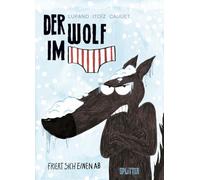 Der Wolf im Slip 2. Der Wolf im Slip friert sich einen ab