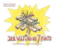 Der Wolf und die 7 Ponys: Eine Geschichte aus dem Ponyversum