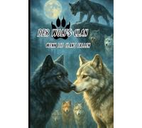 Der Wolfs-Clan: Wenn die Clans fallen