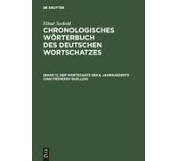 Der Wortschatz Des 8. Jahrhunderts (Und Früherer Quellen)