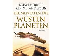 Der Wüstenplanet - Great Schools of Dune 02. Die Mentaten des Wüstenplaneten