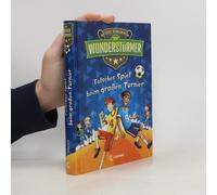 Der Wunderstürmer (Band 7) - Falsches Spiel Beim Großen Turnier