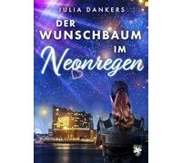 Der Wunschbaum im Neonregen