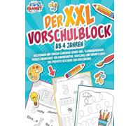 Der XXL-Vorschulblock ab 4 Jahren: Buchstaben und Zahlen schreiben lernen inkl. Schwungübungen. Ideales Übungsheft für Kindergarten, Vorschule und Grundschule - Das perfekte Geschenk zur Einschulung