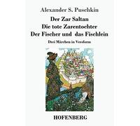 Der Zar Saltan / Die Tote Zarentochter / Der Fischer Und Das Fischlein