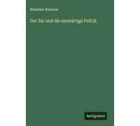 Der Zar Und Die Auswärtige Politik