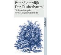 Der Zauberbaum: Die Entstehung der Psychoanalyse im Jahr 1785. Ein epischer Versuch zur Philosophie der Psychologie