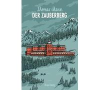 Der Zauberberg: Der Jahrhundert-Roman prachtvoll illustriert in einer exklusiven Schmuckausgabe