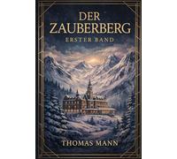 Der Zauberberg: Erster Band. Roman. Die Leseausgabe (German Edition)