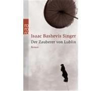 Der Zauberer von Lublin Singer, Isaac Bashevis (Auteur)