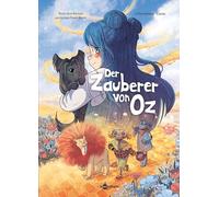 Der Zauberer von Oz (Graphic Novel): Nach dem Werk von Lyman Frank Baum