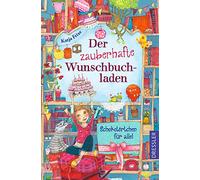Der zauberhafte Wunschbuchladen 3. Schokotörtchen für alle!