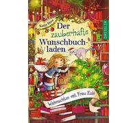 Der zauberhafte Wunschbuchladen 5. Weihnachten mit Frau Eule