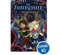 Der Zauberschüler (Band 8) - Im Netz der kalten Magie Der letzte Kampf gegen den Hexenrat! - Episches Finale des Fantasy-Abenteuers für Erstleser ab 7 Jahren - Anna Taube - Loewe Verlag - ebook (ePub)