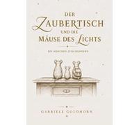 Der Zaubertisch und die Mäuse des Lichts