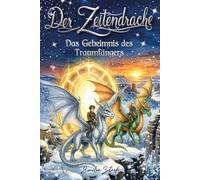 Der Zeitendrache - Das Geheimnis des Traumfängers BAND 2: Ein außergewöhnliches Fantasy-Abenteuerbuch über Drachen und Zeitreisen für Jungen und Mädchen ab 7 Jahren